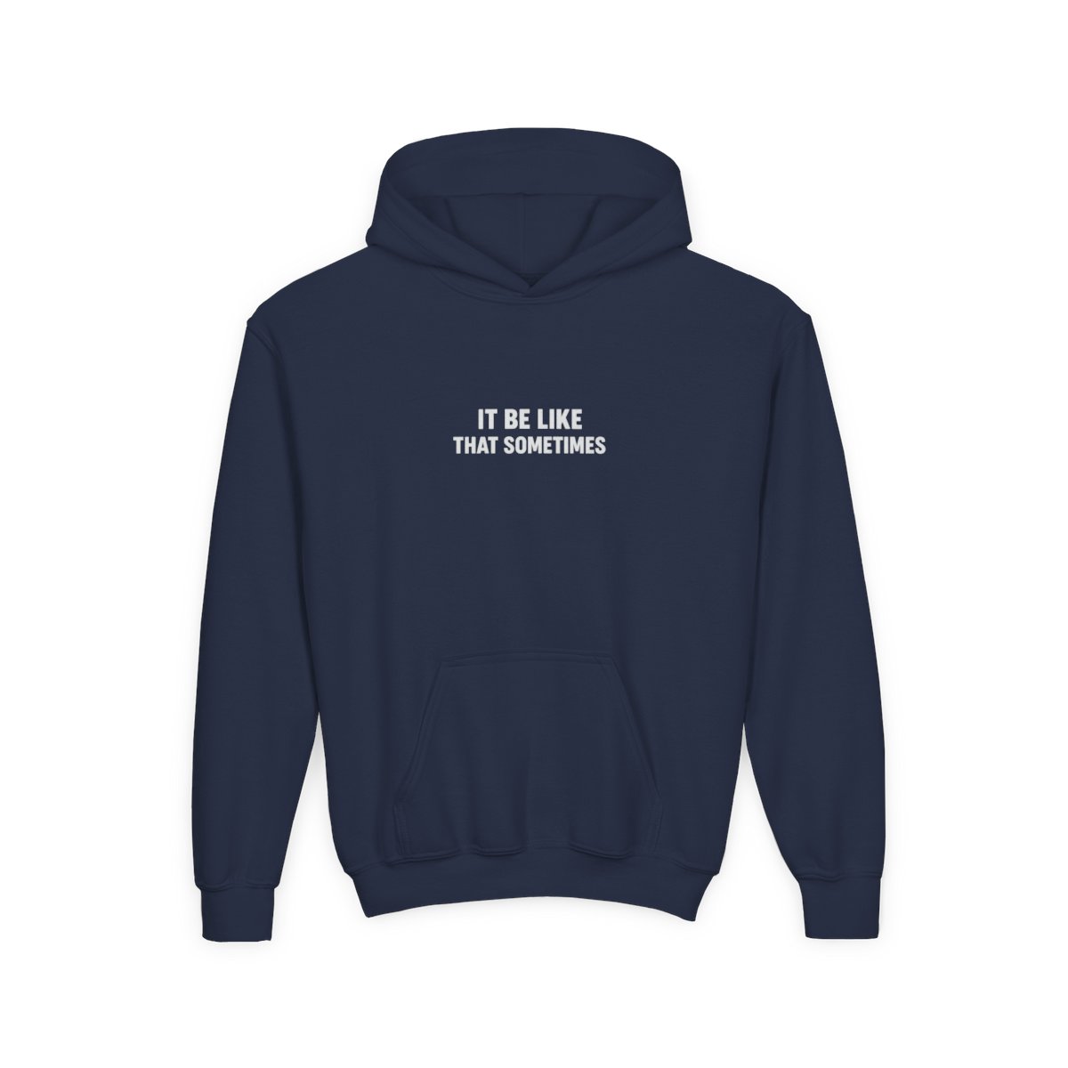 It Be Like That Sometimes Relatable Kids Hoodie